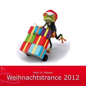 Weihnachtstrance 2012, N.N.