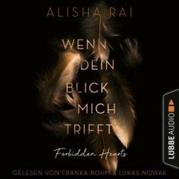 Wenn dein Blick mich trifft - Forbidden-Hearts-Reihe, Teil 1 (Ungekürzt) audiobook, Alisha Rai