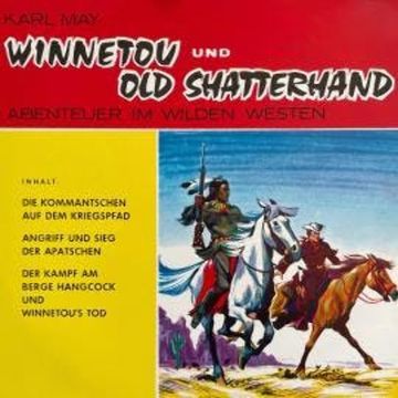 Winnetou und Old Shatterhand - Abenteuer im Wilden Westen audiobook, Karl May
