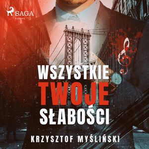 Wszystkie twoje słabości, Krzysztof Myśliński|