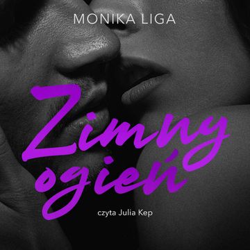 Zimny ogień audiobook, Monika Liga