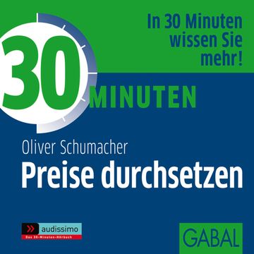 30 Minuten Preise durchsetzen audiobook, Oliver Schumacher