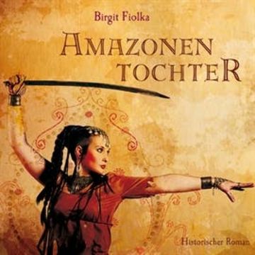 Amazonentochter audiobook, Birgit Fiolka