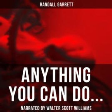 Anything You Can Do... audiobook, Randall Garrett