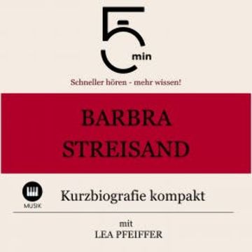 Barbra Streisand: Kurzbiografie kompakt audiobook, 5 Minuten