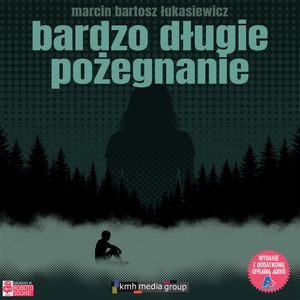 Bardzo długie pożegnanie, Marcin Bartosz Łukasiewicz