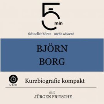 Björn Borg: Kurzbiografie kompakt audiobook, 5 Minuten