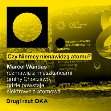 Budujemy polską elektrownię atomową. Jej sąsiedzi drżą o przyszłość audiobook, OKO.press