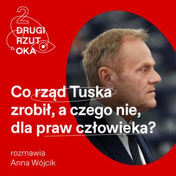 Co rząd Tuska zrobił, a czego nie, dla praw człowieka? audiobook, OKO.press