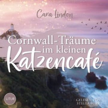 Cornwall-Träume im kleinen Katzencafé audiobook, Cara LindonCara Lindon