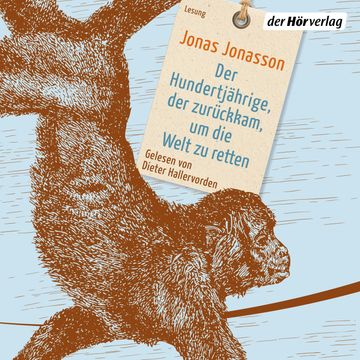 Der Hundertjährige, der zurückkam, um die Welt zu retten audiobook, Jonas Jonasson