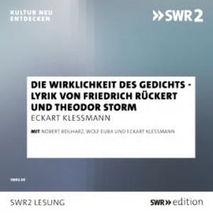 Die Wirklichkeit des Gedichts - Lyrik von Friedrich Rückert und Theodor Storm, Friedrich Rückert