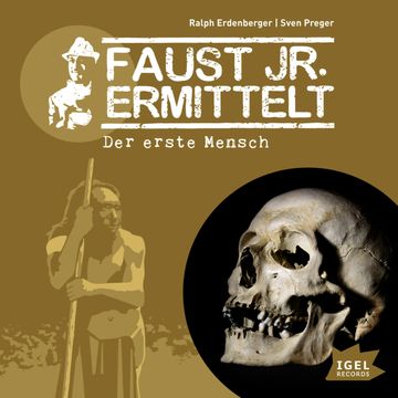 Faust jr. ermittelt. Der erste Mensch audiobook, Sven Preger
