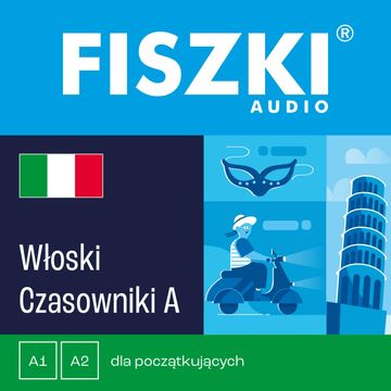 FISZKI - język włoski. Czasowniki A audiobook, Patrycja Wojsyk