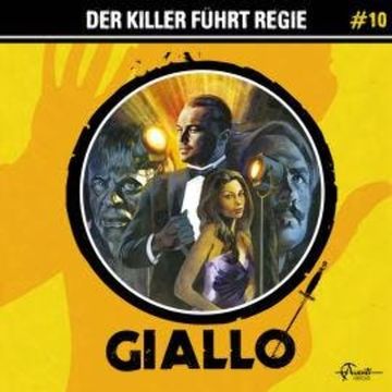 Giallo, Folge 10: Der Killer führt Regie audiobook, Markus Duschek