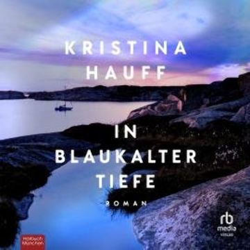 In blaukalter Tiefe audiobook, Kristina Hauff
