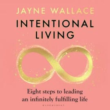 Intentional Living audiobook, Jayne Wallace