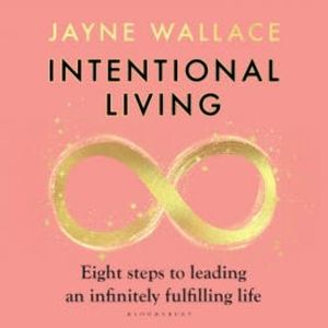Intentional Living, Jayne Wallace