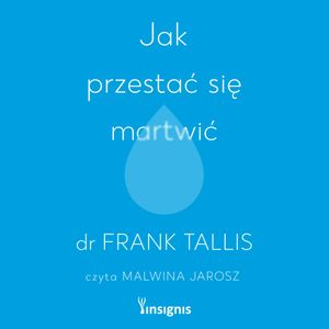 Jak przestać się martwić, Frank Tallis