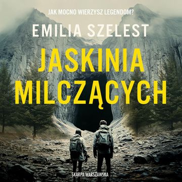 Jaskinia milczących audiobook, Emilia Szelest
