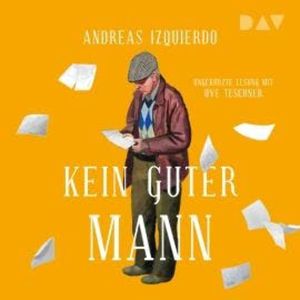 Kein guter Mann (Ungekürzt), Andreas Izquierdo
