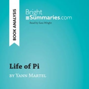Life of Pi by Yann Martel (Book Analysis) audiobook, Bright Summaries