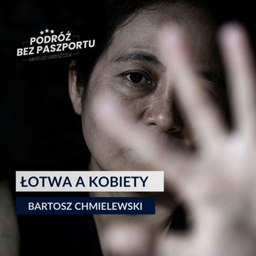 Łotwa rezygnuje z Konwencji Rady Europy przeciw przemocy wobec kobiet audiobook, Mateusz Grzeszczuk