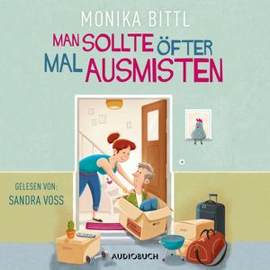 Man sollte öfter mal ausmisten, Monika Bittl