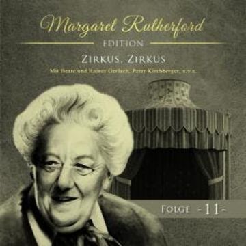 Margaret Rutherford, Folge 11: Zirkus, Zirkus audiobook, Ascan von Bargen
