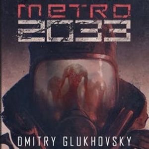 Metro 2033, Dmitry Glukhovsky