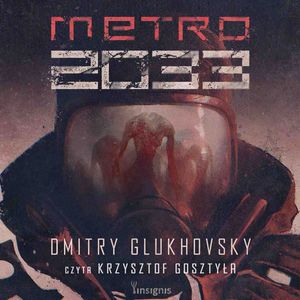 Metro 2033, Dmitry Glukhovsky