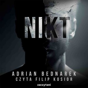 Nikt, Adrian Bednarek