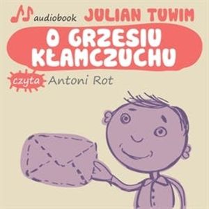 O Grzesiu kłamczuchu, Julian Tuwim