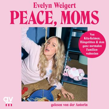Peace, Moms audiobook, Evelyn Weigert