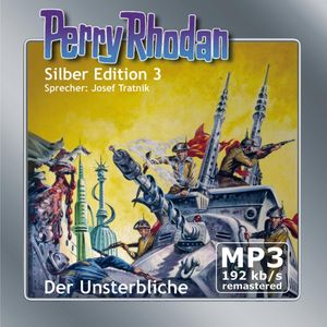Der Unsterbliche - Remastered (Perry Rhodan Silber Edition 03), Clark Darlton