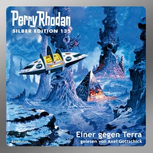 Einer gegen Terra (Perry Rhodan Silber Edition 135), Kurt Mahr