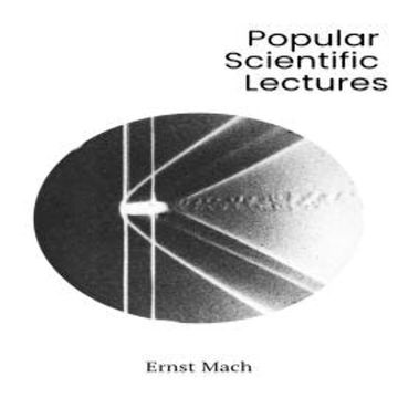 Popular Scientific Lectures (Unabridged) audiobook, Ernst Mach