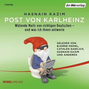 Post von Karlheinz - Wütende Mails von richtigen Deutschen – und was ich ihnen antworte audiobook, Hasnain Kazim