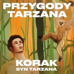 Przygody Tarzana Tom IV - Korak syn Tarzana, Edgar Burroughs