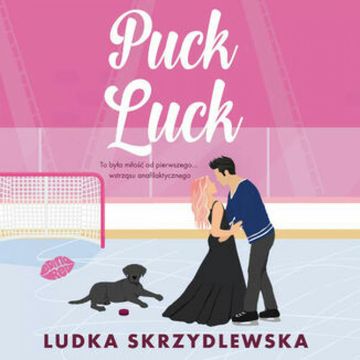 Puck Luck audiobook, Ludka Skrzydlewska