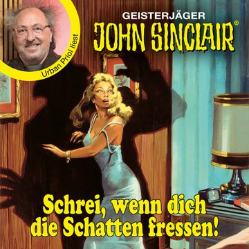 Schrei, wenn dich die Schatten fressen! - John Sinclair - Promis lesen Sinclair (Ungekürzt) audiobook, Jason Dark