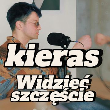 SEA YOU - kieras: Widzieć szczęście - s2e20 [120] audiobook, Artur Rawicz