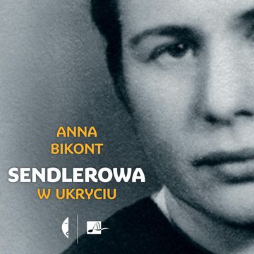 Sendlerowa. W ukryciu audiobook, Anna Bikont
