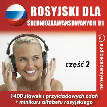 Słownictwo rosyjskie B1_02 audiobook, Anna Makarenko