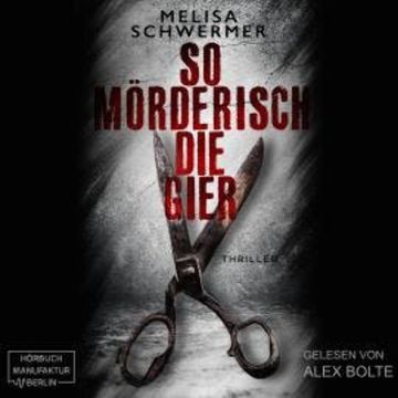 So mörderisch die Gier - Fabian Prior, Band 7 (ungekürzt) audiobook, Melisa Schwermer