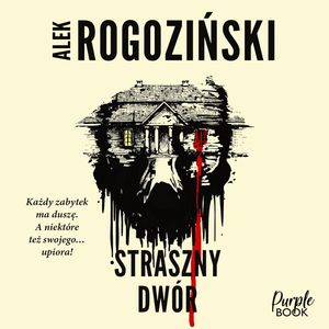 Straszny dwór, Alek Rogoziński