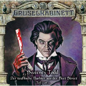 Sweeney Todd - Der teuflische Barbier aus der Fleet Street (Gruselkabinett 132 -Teil 1 von 2), Thomas Prest