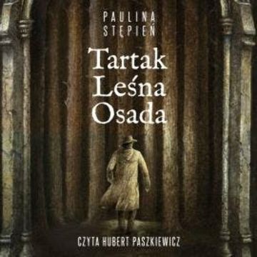 Tartak Leśna Osada audiobook, Paulina Stępień