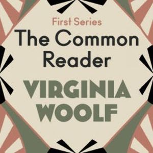 The Common Reader: First Series, Virginia Woolf