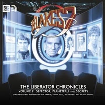 The Liberator Chronicles (Blake's 7, vol. 9) audiobook, Cavan Scott, Mark Wright